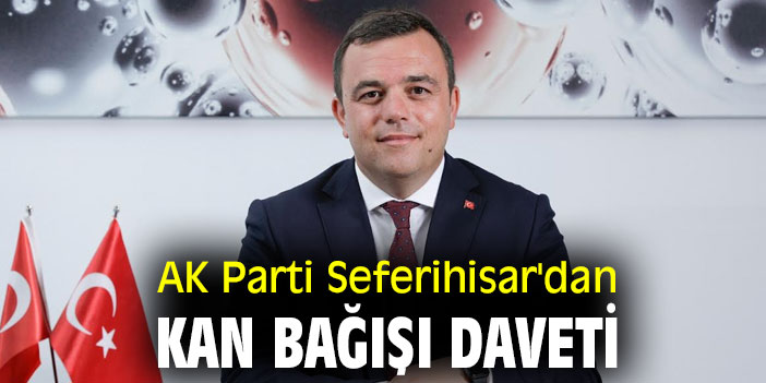 AK Parti Seferihisar'dan kan bağışı daveti