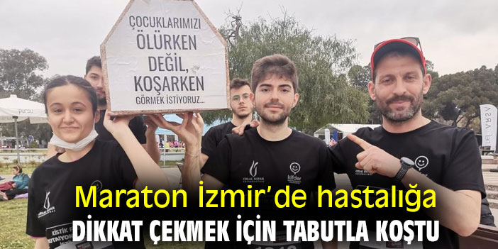 Maraton İzmir’de hastalığa dikkat çekmek için tabutla koştu