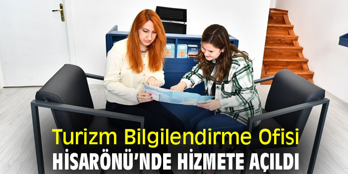 Turizm Bilgilendirme Ofisi, Hisarönü’nde hizmete açıldı