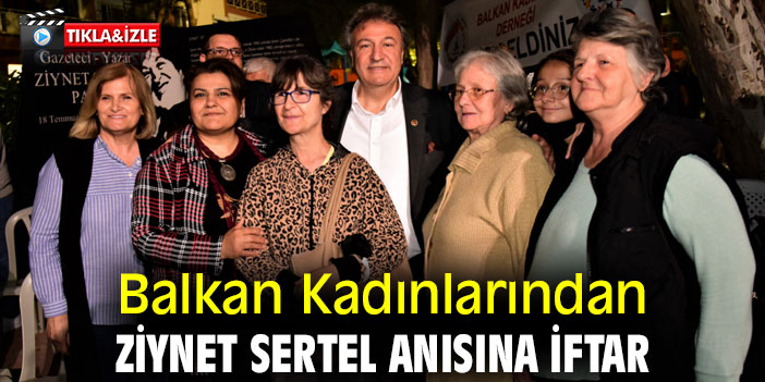 Balkan Kadınlarından Ziynet Sertel anısına iftar
