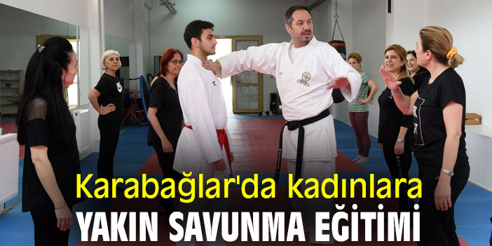 Karabağlar'da kadınlara yakın savunma eğitimi