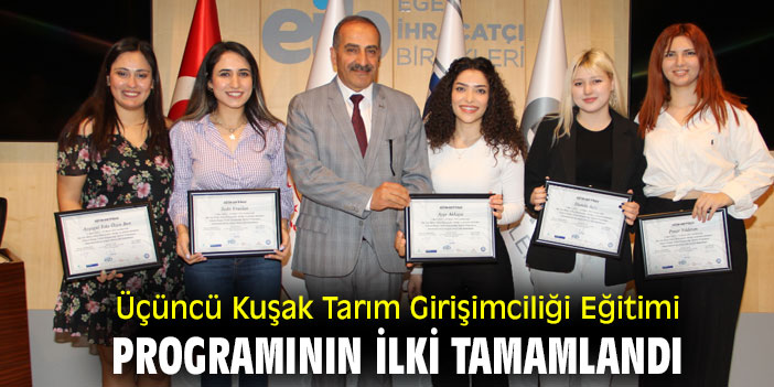 Üçüncü Kuşak Tarım Girişimciliği Eğitimi Programının ilki tamamlandı