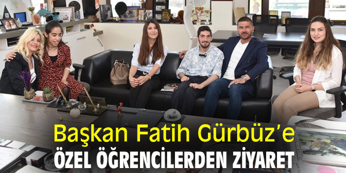Başkan Fatih Gürbüz'e, özel öğrencilerden ziyaret