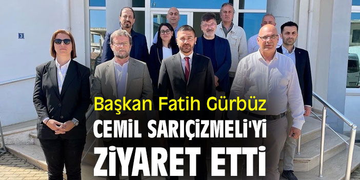 Başkan Fatih Gürbüz, Cemil Sarıçizmeli'yi ziyaret etti