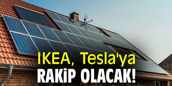 IKEA, Tesla'ya rakip olacak!