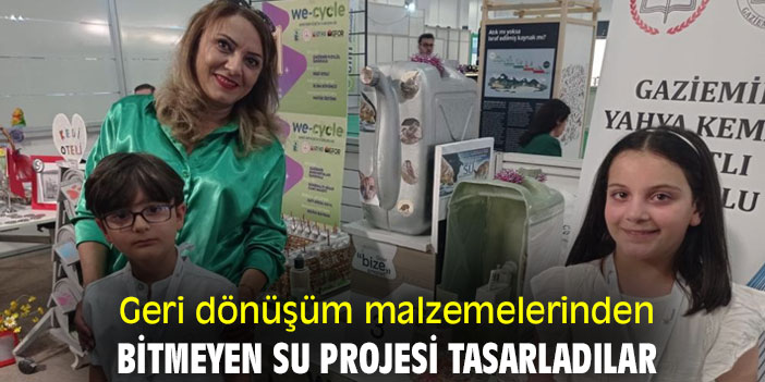 Geri dönüşüm malzemelerinden bitmeyen su projesi tasarladılar