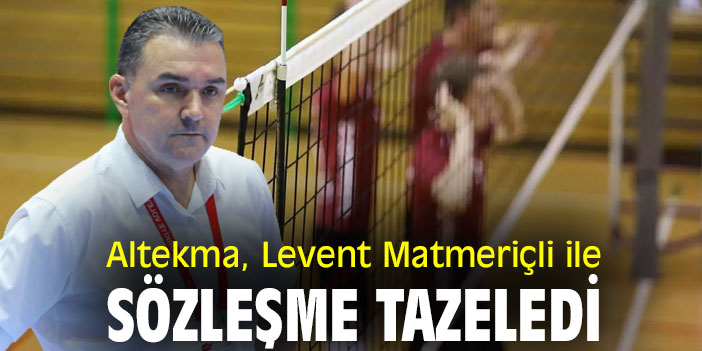Altekma, Levent Matmeriçli ile sözleşme tazeledi