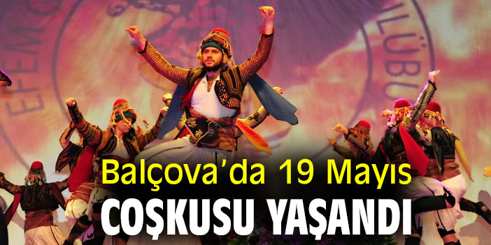 Balçova’da 19 Mayıs Coşkusu Yaşandı