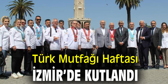 Türk Mutfağı Haftası İzmir’de kutlandı