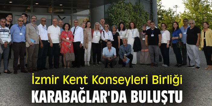 İzmir Kent Konseyleri Birliği Karabağlar'da buluştu