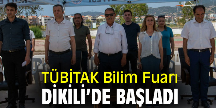 TÜBİTAK Bilim Fuarı, Dikili’de başladı