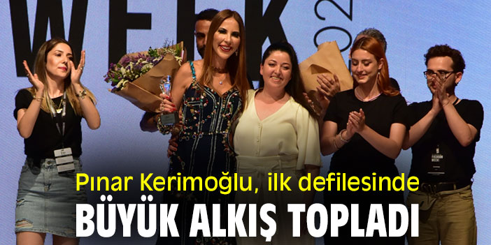 Pınar Kerimoğlu, ilk defilesinde büyük alkış topladı