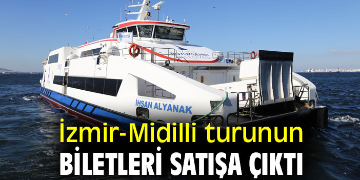 İzmir-Midilli turunun biletleri satışa çıktı