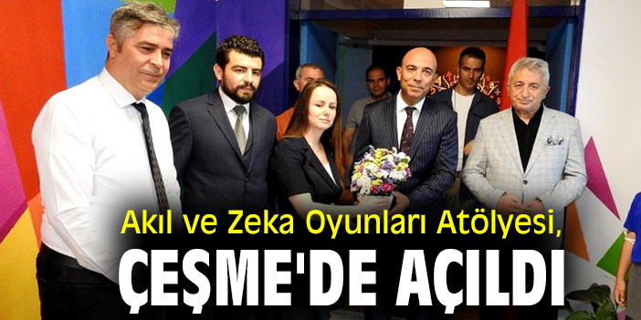 Akıl ve Zeka Oyunları Atölyesi, Çeşme'de açıldı