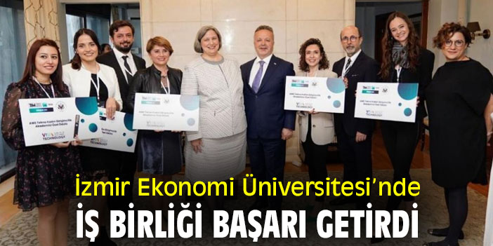 İzmir Ekonomi Üniversitesi’nde iş birliği başarı getirdi