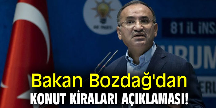 Bakan Bozdağ'dan Konut kiraları açıklaması!
