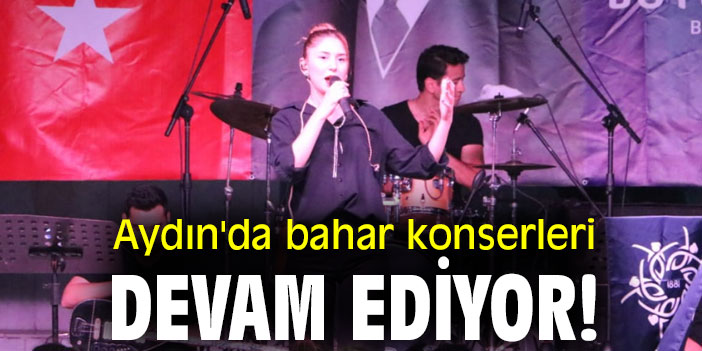 Aydın'da bahar konserleri devam ediyor!