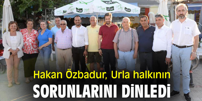 Hakan Özbadur, Urla halkının sorunlarını dinledi