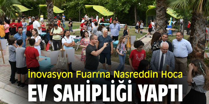 İnovasyon Fuarı'na Nasreddin Hoca ev sahipliği yaptı