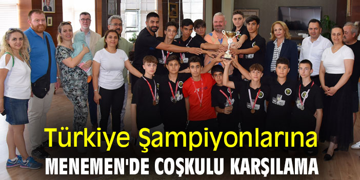 Türkiye Şampiyonlarına Menemen'de Coşkulu Karşılama