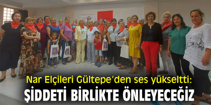 Nar Elçileri Gültepe’den ses yükseltti!