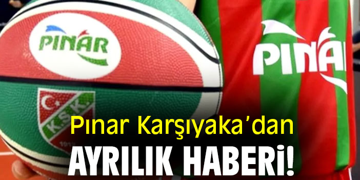 Pınar Karşıyaka'dan ayrılık haberi!
