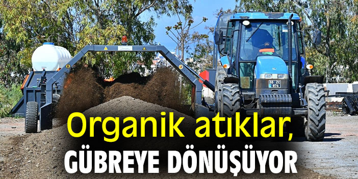 Organik atıklar gübreye dönüşüyor