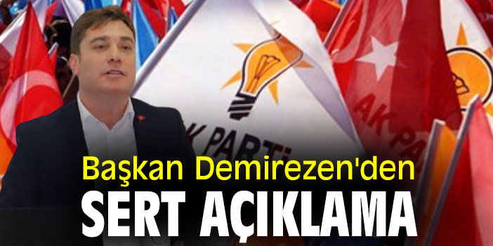 Başkan Demirezen'den sert açıklama