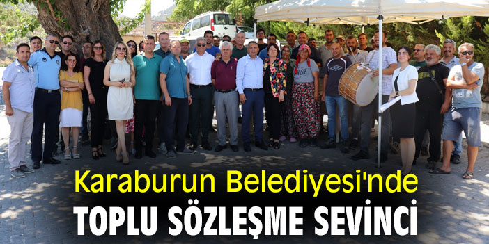 Karaburun Belediyesi'nde Toplu Sözleşme Sevinci