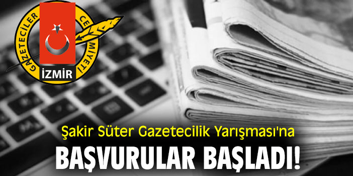 Şakir Süter Gazetecilik Yarışması'na başvurular başladı!