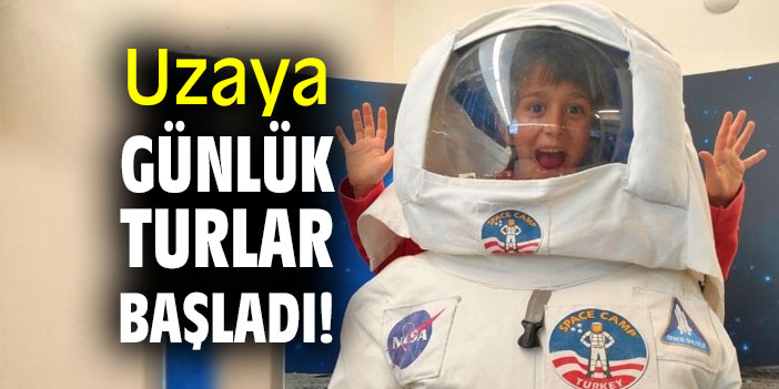 Uzaya günlük turlar başladı!