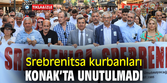 Srebrenitsa kurbanları Konak’ta unutulmadı