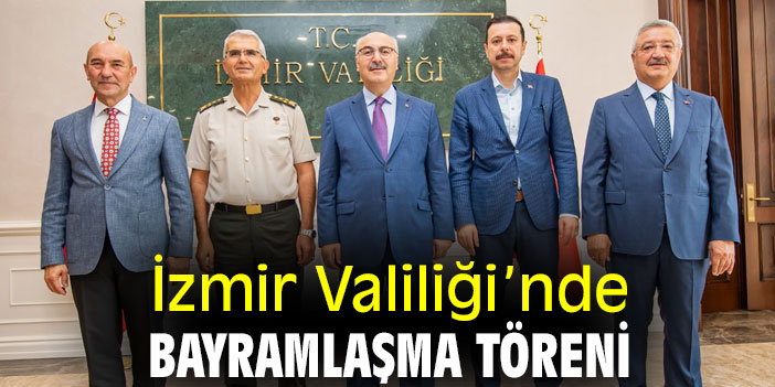 İzmir Valiliği'nde bayramlaşma töreni