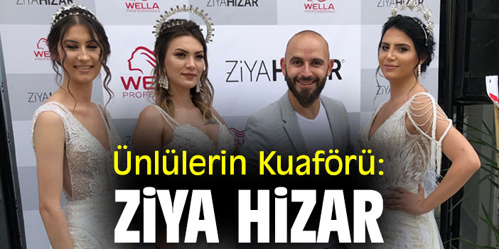 Ünlülerin Kuaförü: Ziya Hizar