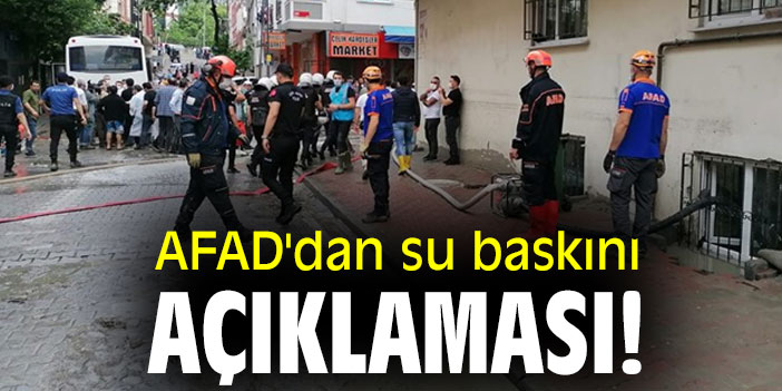 AFAD'dan su baskını açıklaması!