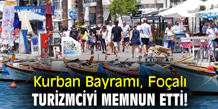 Kurban Bayramı, Foçalı turizmciyi memnun etti!