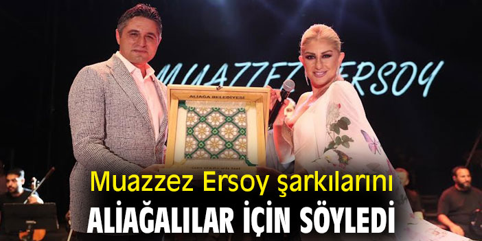 Muazzez Ersoy şarkılarını Aliağalılar İçin Söyledi