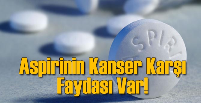 Aspirin Kanseri Yavaşlatıyor