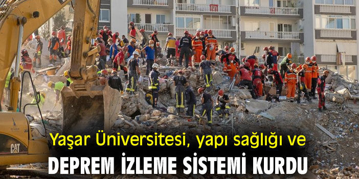Yaşar Üniversitesi, yapı sağlığı ve deprem izleme sistemi kurdu