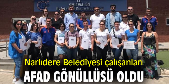 Narlıdere Belediyesi çalışanları AFAD gönüllüsü oldu
