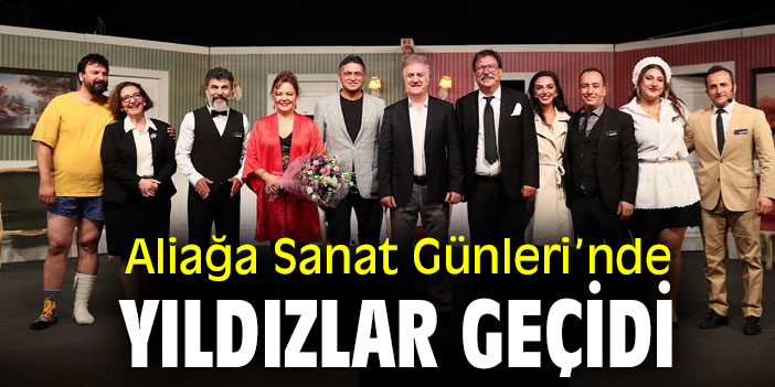 Aliağa Sanat Günleri’nde Yıldızlar Geçidi