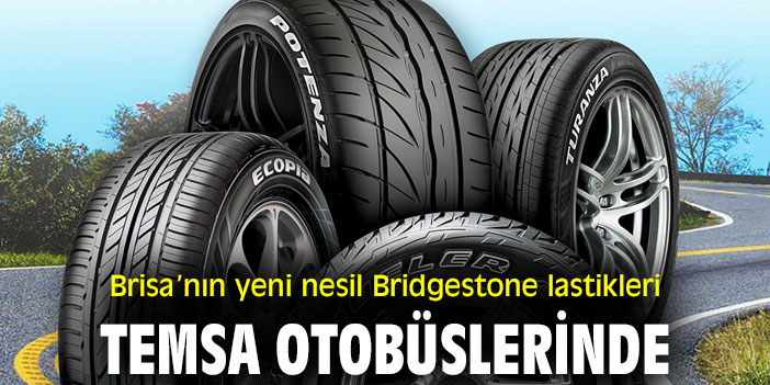 Brisa’nın yeni nesil Bridgestone lastikleri Temsa otobüslerinde