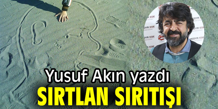 SIRTLAN SIRITIŞI...