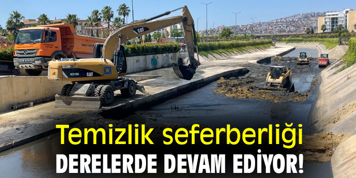 Temizlik seferberliği, derelerde devam ediyor!