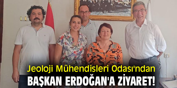 Jeoloji Mühendisleri Odası'ndan Başkan Erdoğan'a ziyaret!