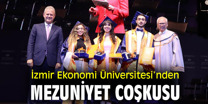 İzmir Ekonomi Üniversitesi’nden mezuniyet coşkusu