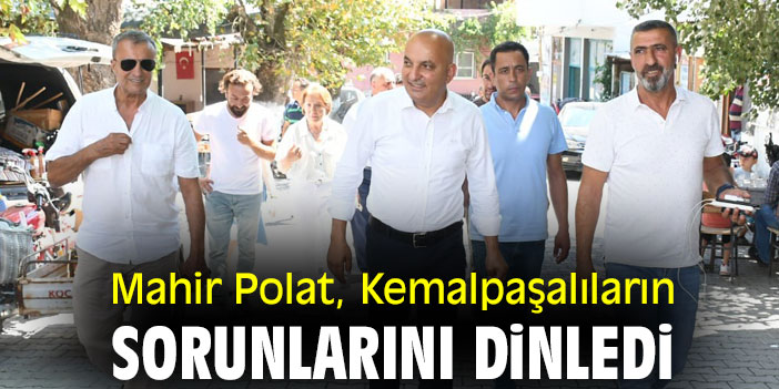 Milletvekili Mahir Polat, Kemalpaşalıların sorunlarını dinledi
