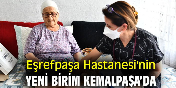 Eşrefpaşa Hastanesi'nin yeni birim Kemalpaşa’da