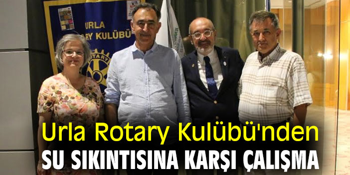 Urla Rotary Kulübü'nden su sıkıntısına karşı çalışma