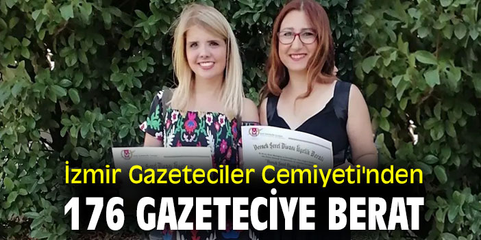 İzmir Gazeteciler Cemiyeti'nden 176 Gazeteciye Berat